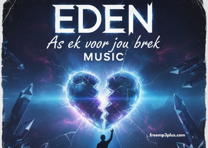 Eden-As ek voor jou breek Music Eden-As ek voor jou breek Music